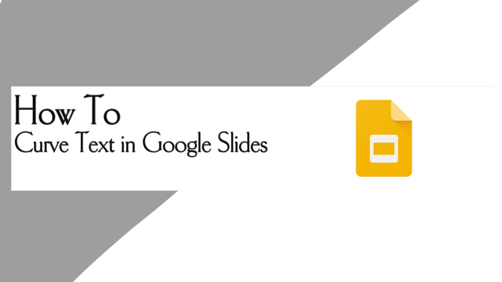 How to curve text in Google Slides 